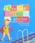 Couverture du livre « Ondine N'Aime Pas La Piscine » de Amiot/Le Grand aux éditions Fleurus