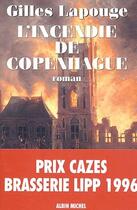 Couverture du livre « L'incendie de Copenhague » de Gilles Lapouge aux éditions Albin Michel