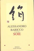 Couverture du livre « Soie » de Alessandro Baricco aux éditions Albin Michel