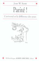 Couverture du livre « Parité ! l'universel et la différence des sexes » de Scott Joan Wallach aux éditions Albin Michel