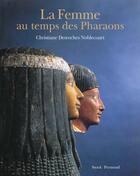 Couverture du livre « La femme au temps des pharaons » de Desroches-Noblecourt aux éditions Stock