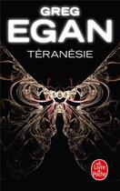 Couverture du livre « Teranesie » de Greg Egan aux éditions Le Livre De Poche