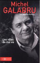 Couverture du livre « Les rôles de ma vie » de Michel Galabru et Alexandre Raveleau aux éditions Hors Collection