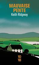 Couverture du livre « Mauvaise pente » de Keith Ridgway aux éditions 10/18