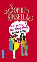 Couverture du livre « L'accro du shopping a une soeur » de Sophie Kinsella aux éditions Pocket