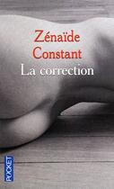 Couverture du livre « La correction » de Zenaide Constant aux éditions Pocket