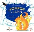 Couverture du livre « Le pompon du lapin » de Praline Gay-Para aux éditions Didier Jeunesse