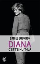 Couverture du livre « Diana cette nuit-la » de Daniel Bourdon aux éditions J'ai Lu