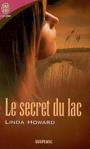 Couverture du livre « Le secret du lac » de Linda Howard aux éditions J'ai Lu