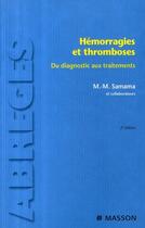 Couverture du livre « Hémorragies et thromboses ; du diagnostic aux traitements (2e édition) » de Samama Meyer Michel aux éditions Elsevier-masson