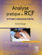 Couverture du livre « Analyse pratique du RCF ; rythme cardaique foetal (2e édition) » de Susan Gauge et C Henderson aux éditions Elsevier-masson