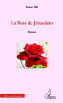 Couverture du livre « La rose de Jérusalem » de Benoit Ndi aux éditions Editions L'harmattan