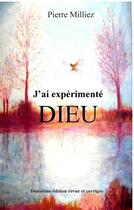 Couverture du livre « J'ai expérimenté Dieu » de Pierre Milliez aux éditions Books On Demand