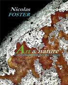 Couverture du livre « Art & nature ; les métamorphoses du temps » de Nicolas Foster aux éditions Books On Demand