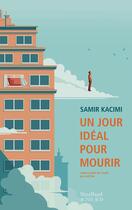 Couverture du livre « Un jour idéal pour mourir » de Samir Kacimi aux éditions Sindbad