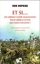 Couverture du livre « Et si... on liberait notre imagination » de Hopkins/Dion aux éditions Actes Sud
