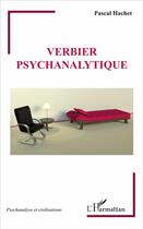 Couverture du livre « Verbier psychanalytique » de Pascal Hachet aux éditions L'harmattan