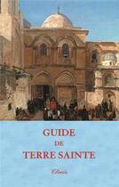 Couverture du livre « Guide de Terre sainte » de Philippe Toulza aux éditions Clovis