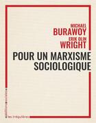 Couverture du livre « Pour un marxisme sociologique » de Erik Olin Wright et Michael Burawoy aux éditions Editions Sociales