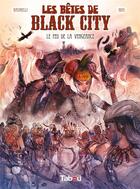 Couverture du livre « Les bêtes de black city Tome 3 ; le feu de la vengeance » de Marco Rastrelli et Lorenzo Nuti aux éditions Tabou