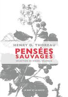 Couverture du livre « Pensées sauvages » de Henry David Thoreau aux éditions Le Mot Et Le Reste