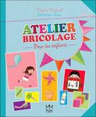 Couverture du livre « Atelier bricolage pour les enfants » de Zaza et Virginie Vautard aux éditions Mic Mac Editions