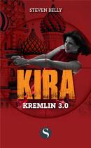 Couverture du livre « Kremlin 3.0 » de Steven Belly aux éditions Les Saturnales