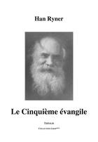 Couverture du livre « Le cinquième évangile » de Han Ryner aux éditions Theolib