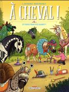 Couverture du livre « À cheval ! Tome 4 : et vous trouvez Sabot ? » de Laurent Dufreney et Miss Prickly aux éditions Delcourt