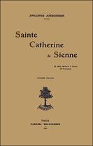 Couverture du livre « Sainte catherine de sienne » de Joergensen Johannes aux éditions Beauchesne