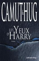 Couverture du livre « Les yeux d'Harry » de Jerome Camut et Nathalie Hug aux éditions Calmann-levy