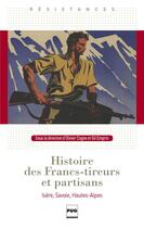 Couverture du livre « Histoire des francs titeurs et partisans ; Isère, Savoie, Hautes-Alpes » de  aux éditions Pu De Grenoble