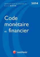 Couverture du livre « Code monetaire et financier (8e édition) » de Didier Martin aux éditions Lexisnexis