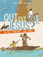 Couverture du livre « Qui est Jésus ? sa vie, son pays, son temps » de Gaelle Tertrais et Arnaud Clermont aux éditions Mame