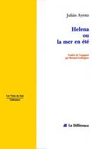 Couverture du livre « Helena ou la mer en ete » de Julian Ayesta aux éditions La Difference