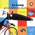 Couverture du livre « Le Loup qui ne voulait plus marcher » de Orianne Lallemand et Eleonore Thuillier aux éditions Auzou