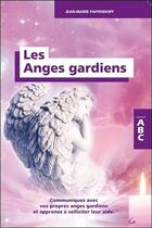 Couverture du livre « Les anges gardiens ; ABC » de Jean-Marie Paffenhoff aux éditions Grancher