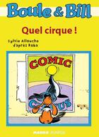 Couverture du livre « Boule et Bill ; quel cirque ! » de Sylvie Allouche et Jean Roba aux éditions Mango