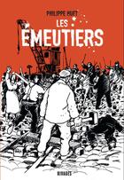 Couverture du livre « Les émeutiers » de Philippe Huet aux éditions Rivages