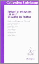 Couverture du livre « Amours et merveille ; les lais de Marie de France » de Jean Dufournet aux éditions Honore Champion