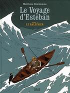 Couverture du livre « Esteban t.1 ; le baleinier » de Matthieu Bonhomme aux éditions Milan