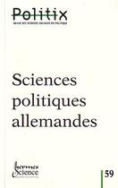 Couverture du livre « Sciences Politiques Allemandes (Revue Politix Vol.15 N. 59/2002) » de Fabien Jobard aux éditions Hermes Science Publications