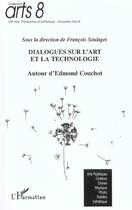 Couverture du livre « Dialogues sur l'art et la technologie autour d'Edmond Couchot » de  aux éditions L'harmattan