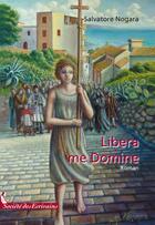 Couverture du livre « Libera me domine » de Nogara S aux éditions Societe Des Ecrivains