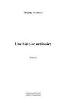 Couverture du livre « Une histoire ordinaire » de Philippe Meurisse aux éditions Editions Le Manuscrit