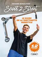 Couverture du livre « Scoot2street » de Antoine Magalhaes aux éditions Michel Lafon