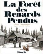 Couverture du livre « La forêt des renards pendus » de Nicolas Dumontheuil aux éditions Futuropolis
