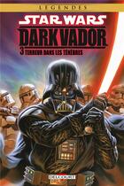 Couverture du livre « Star Wars - Dark Vador Tome 3 : terreur dans les ténèbres » de Gabriel Guzman et Michael Atiyeh et Tim Siedell aux éditions Delcourt