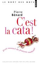 Couverture du livre « C'est la cata ! » de Pierre Benard aux éditions Points
