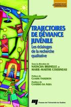 Couverture du livre « Trajectoires de déviance juvénile ; les éclairages de la recherche qualitative » de Marie-Marthe Cousineau et Natacha Brunelle aux éditions Presses De L'universite Du Quebec